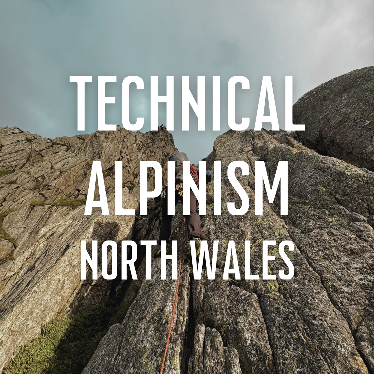Techinal Alpinism North Wales Outlier Ascents Techinal Alpinism North Wales Outlier Ascents